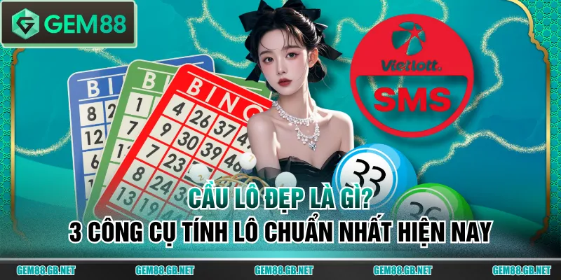 Cầu lô đẹp